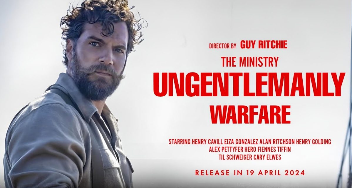 The Ministry of Ungentlemanly Warfare : Film Action Starring Henry Cavill
